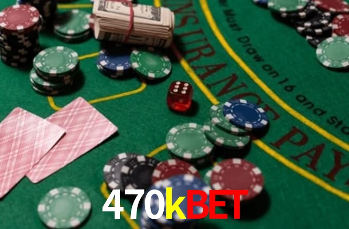 470kbet